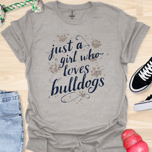 Just a girl who loves bulldogs - V7 - Paw Prints T-Shirt